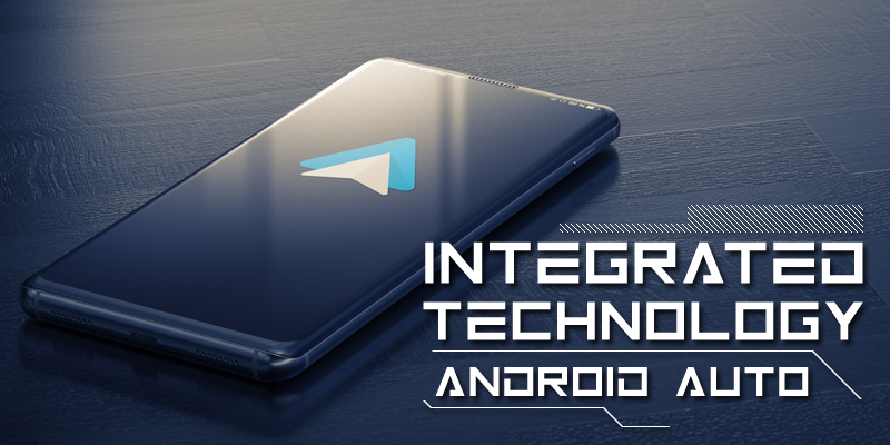 Integrated Technology: Android Auto
